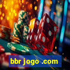 bbr jogo .com