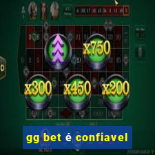 gg bet é confiavel