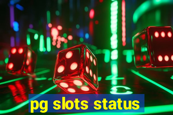 pg slots status