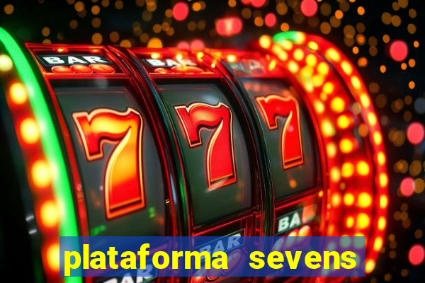 plataforma sevens slots paga mesmo