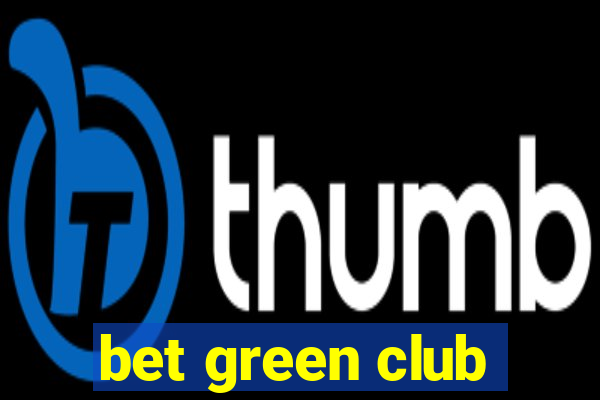 bet green club