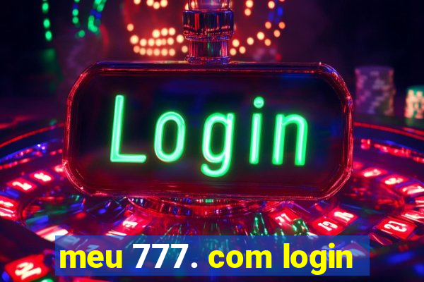 meu 777. com login