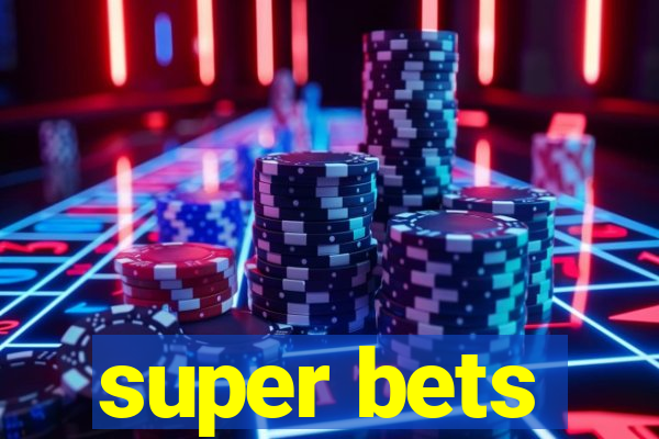 super bets