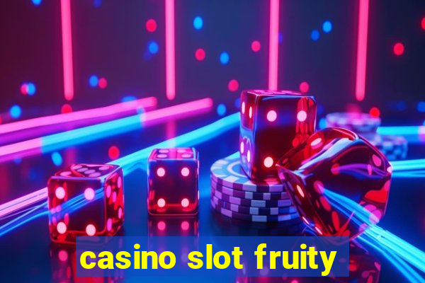 casino slot fruity