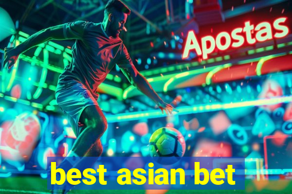 best asian bet