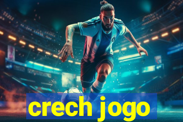 crech jogo