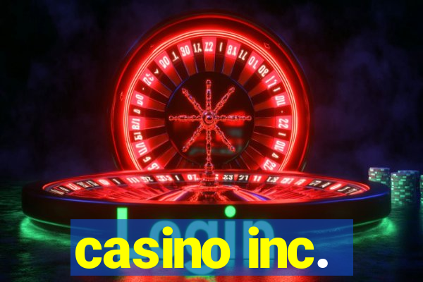 casino inc.