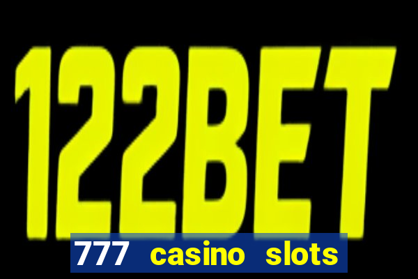 777 casino slots las vegas