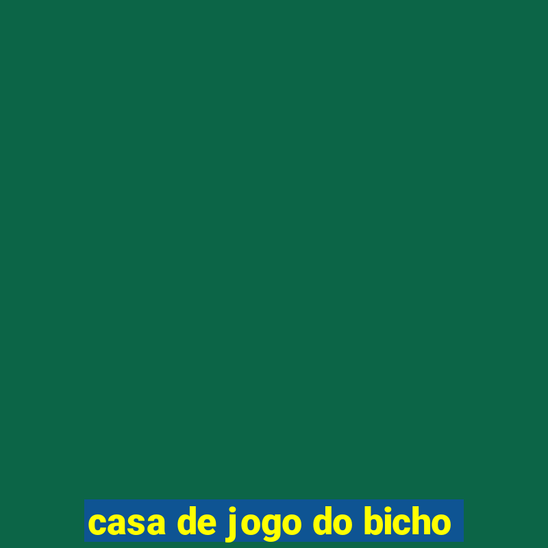 casa de jogo do bicho