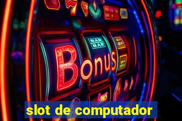 slot de computador