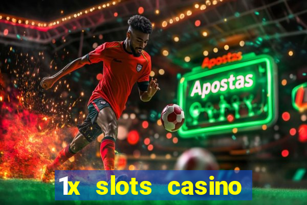 1x slots casino официальный сайт