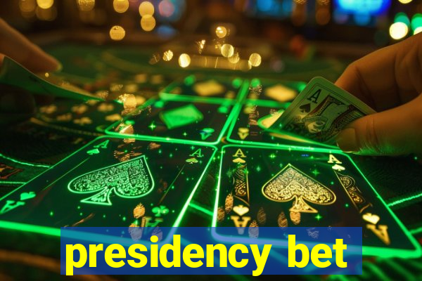 presidency bet