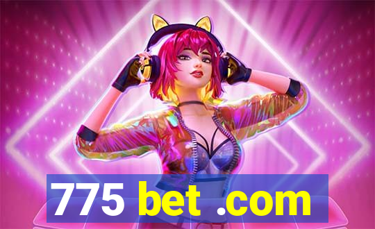 775 bet .com