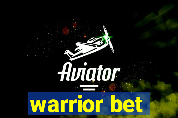 warrior bet