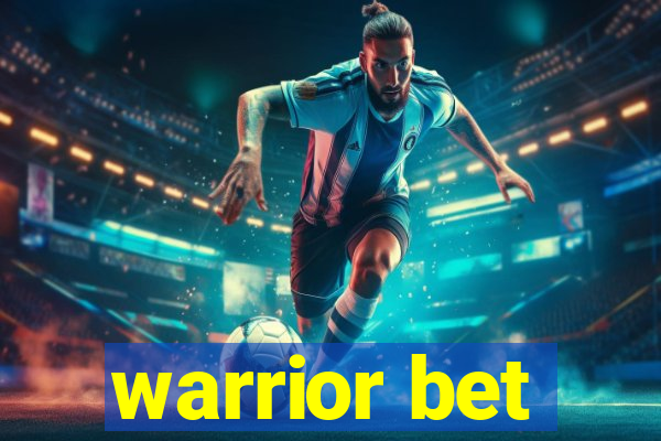 warrior bet