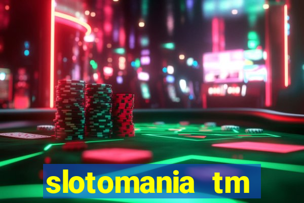 slotomania tm casino slots games