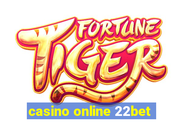 casino online 22bet