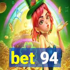 bet 94