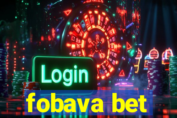 fobava bet