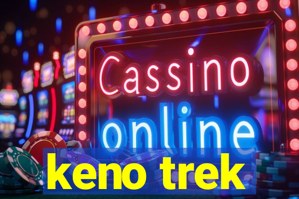 keno trek