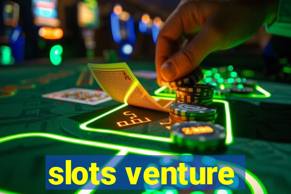 slots venture