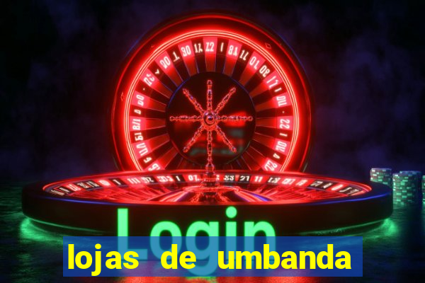 lojas de umbanda perto de mim