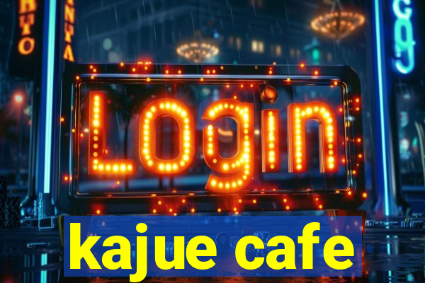 kajue cafe