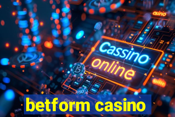 betform casino