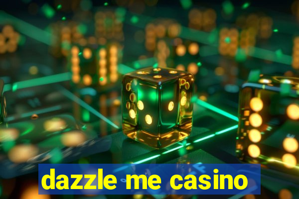 dazzle me casino