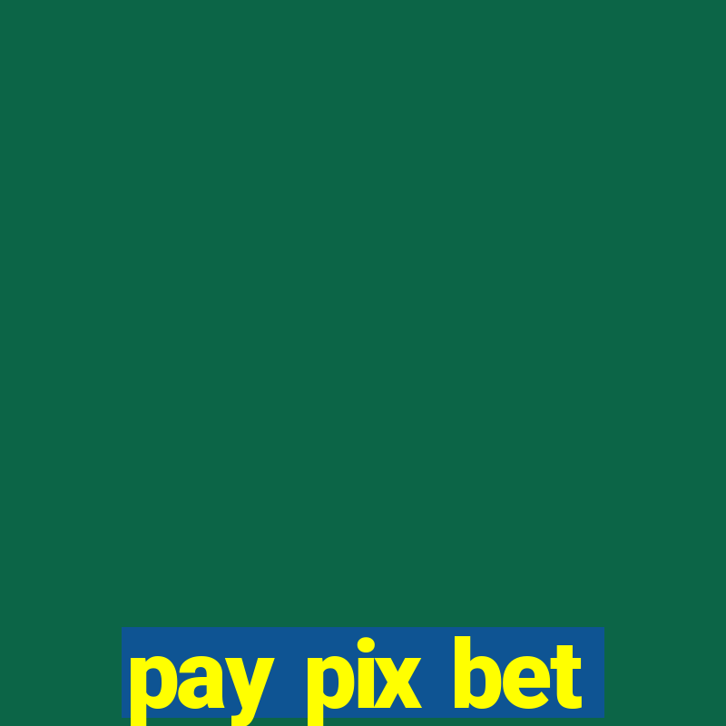 pay pix bet