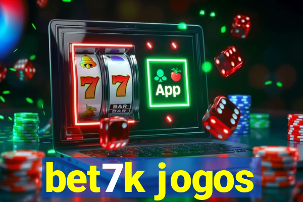 bet7k jogos