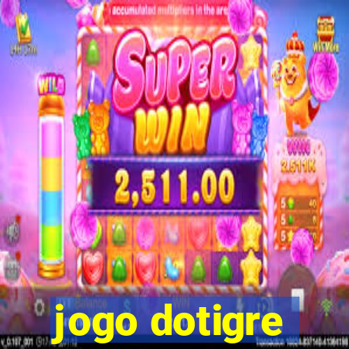 jogo dotigre