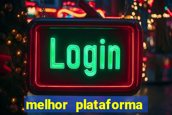 melhor plataforma de casino