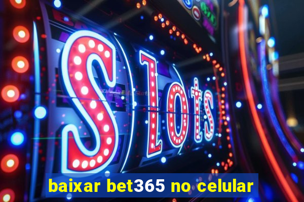 baixar bet365 no celular