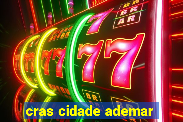 cras cidade ademar