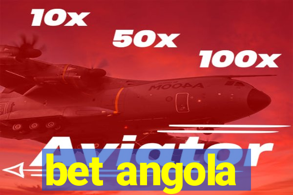 bet angola