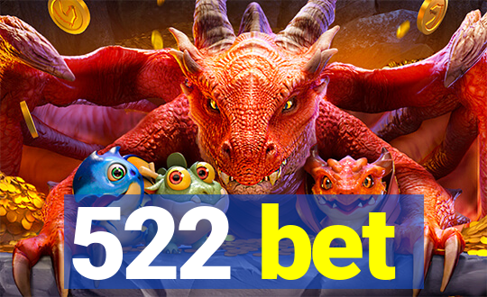 522 bet