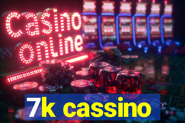 7k cassino