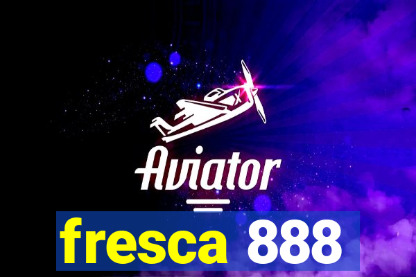 fresca 888