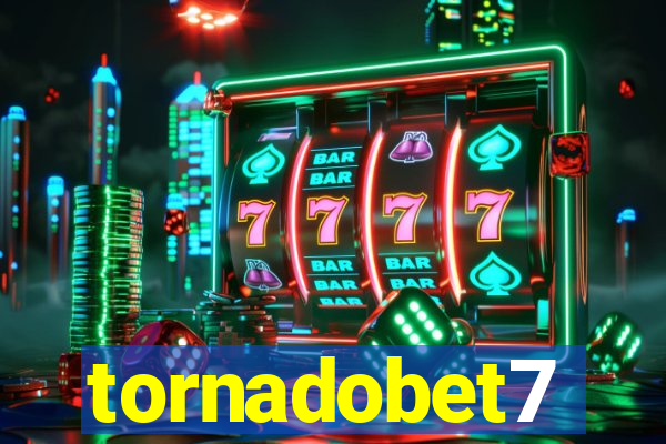 tornadobet7