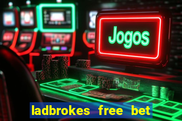 ladbrokes free bet codes existing customers