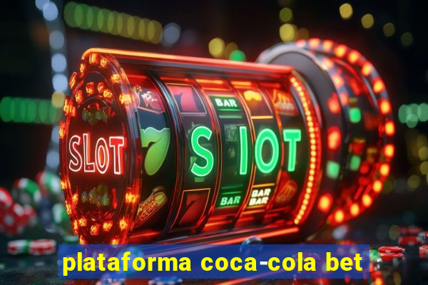 plataforma coca-cola bet