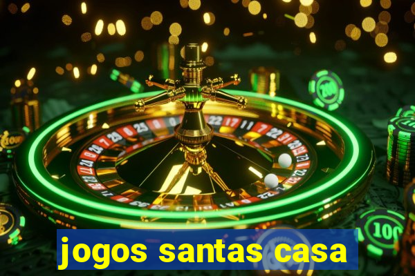 jogos santas casa