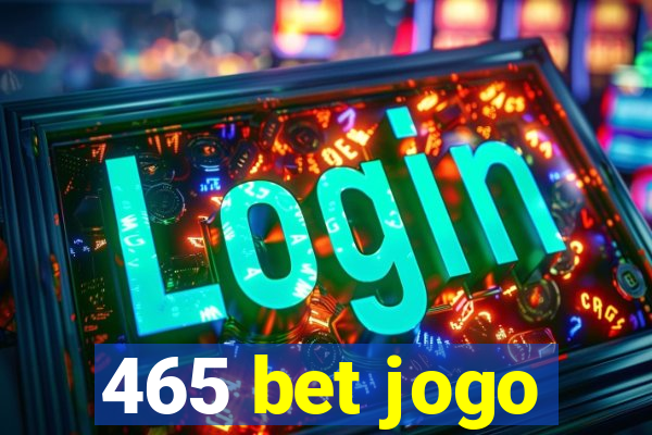 465 bet jogo