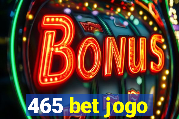 465 bet jogo