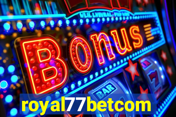 royal77betcom