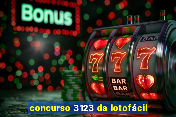 concurso 3123 da lotofácil