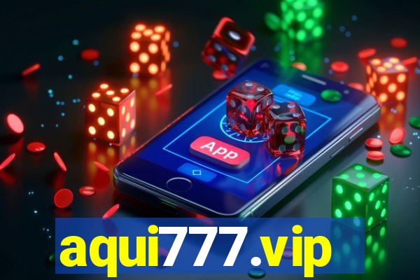 aqui777.vip