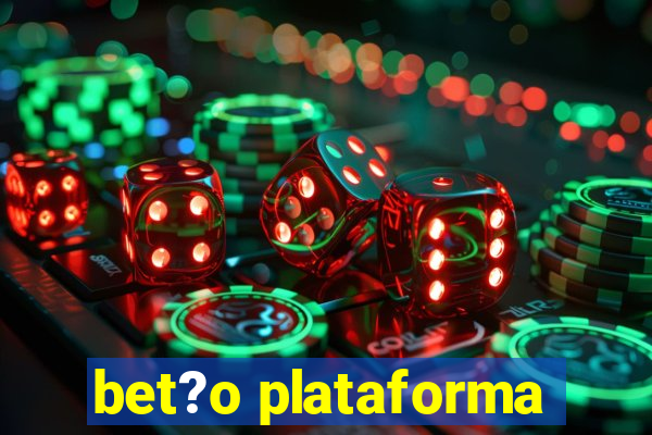 bet?o plataforma