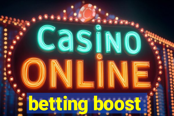 betting boost